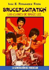 BRUCEPLOITATION: LOS CLONES DE BRUCE LEE