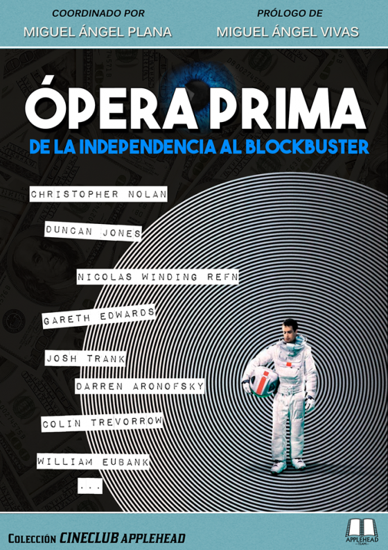 ÓPERA PRIMA: DE LA INDEPENDENCIA AL BLOCKBUSTER