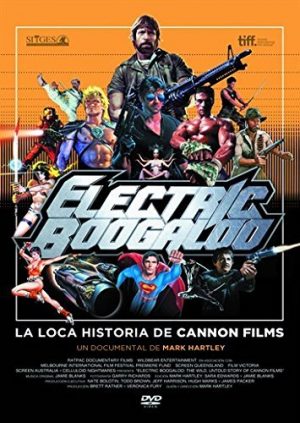 Electric Boogaloo: La loca historia de Cannon Films