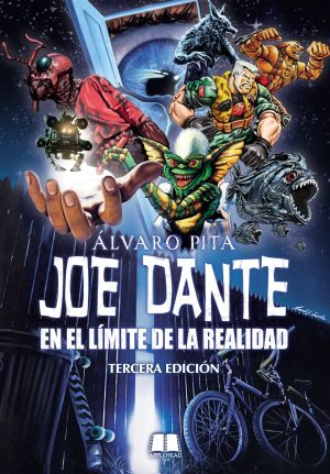 JOE DANTE: EN EL LÍMITE DE LA REALIDAD (Tercera edición)