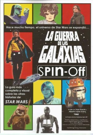 LA GUERRA DE LAS GALAXIAS SPIN OFF