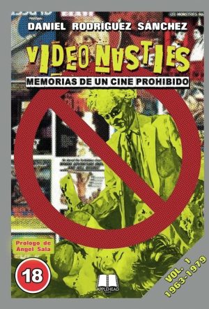 VIDEO NASTIES: MEMORIAS DE UN CINE PROHIBIDO (NUEVA EDICIÓN)