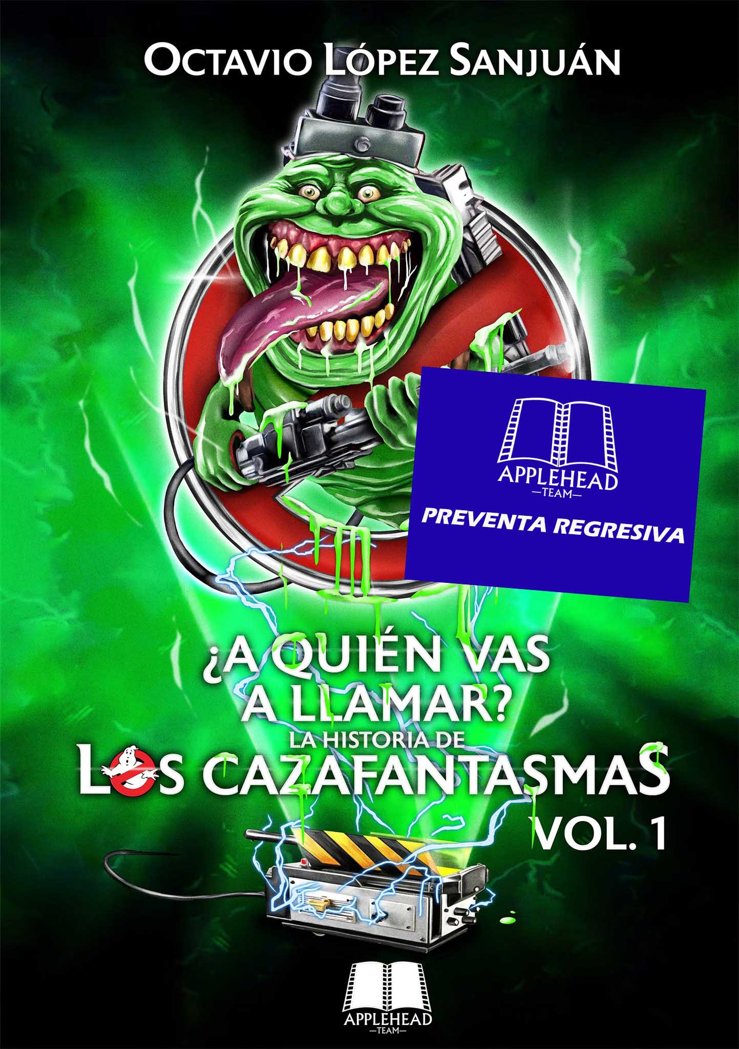 ¿A QUIÉN VAS A LLAMAR? LA HISTORIA DE LOS CAZAFANTASMAS VOL. 1