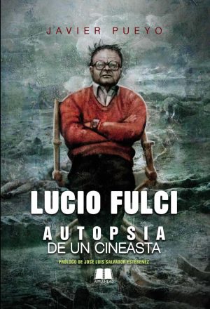 LUCIO FULCI. AUTOPSIA DE UN CINEASTA
