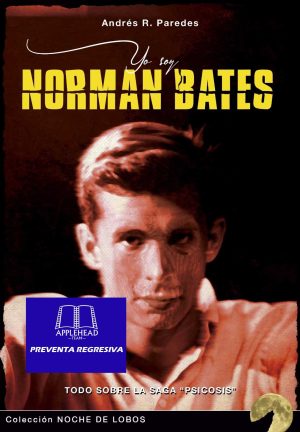 YO SOY NORMAN BATES: TODO SOBRE LA SAGA PSICOSIS