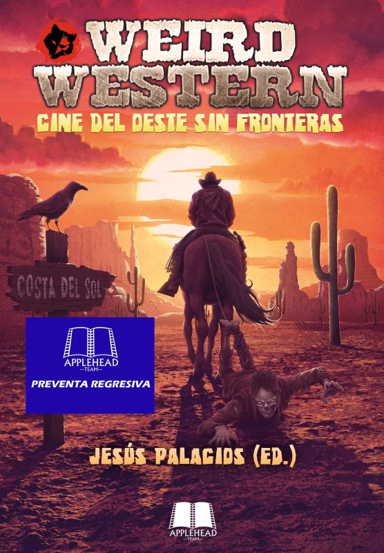 WEIRD WESTERN. EL CINE DEL OESTE SIN FRONTERAS