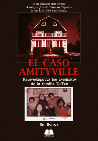 EL CASO AMITYVILLE: REINVESTIGANDO LOS ASESINATOS DE LA FAMILIA DEFEO