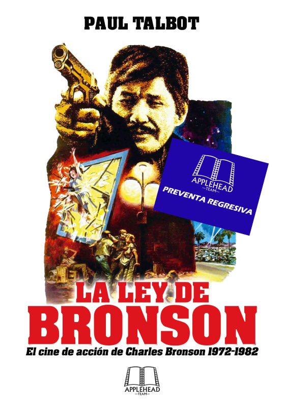 LA LEY DE BRONSON: EL CINE DE ACCIÓN DE CHARLES BRONSON 1972-1982
