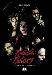 FANTASTIC FACTORY: EL CINE DE LOS CONDENADOS