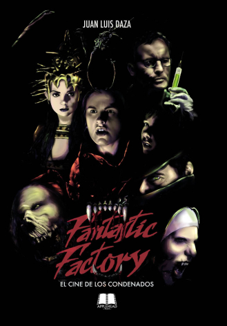 FANTASTIC FACTORY: EL CINE DE LOS CONDENADOS