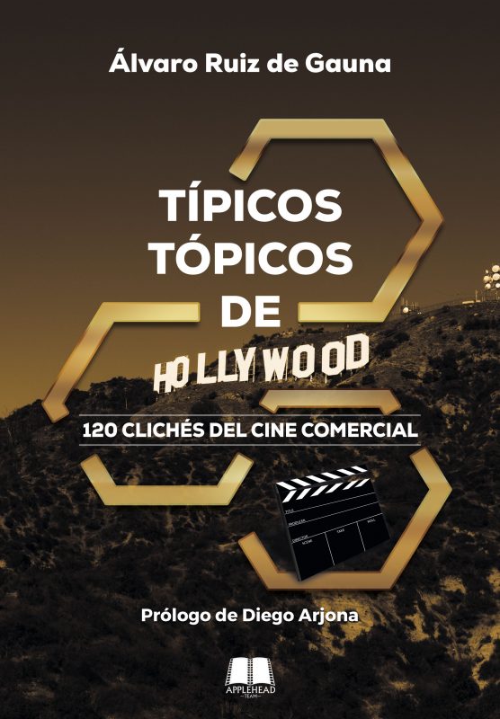 TÍPICOS TÓPICOS: 120 CLICHÉS DEL CINE COMERCIAL