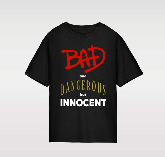CAMISETA UNISEX BAD AND DANGEROUS BUT INNOCENT  (GEN-7 STYLE)