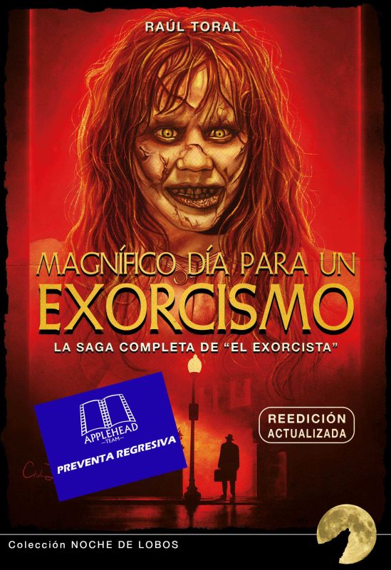 MAGNÍFICO DÍA PARA UN EXORCISMO: LA SAGA COMPLETA DE EL EXORCISTA (REEDICIÓN ACTUALIZADA)