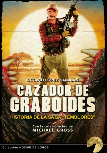 CAZADOR DE GRABOIDES: HISTORIA DE LA SAGA “TEMBLORES”