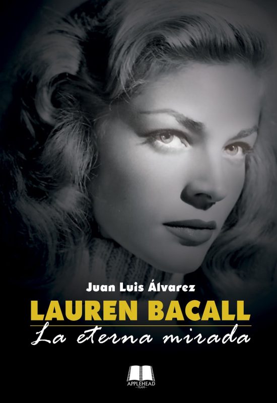 LAUREN BACALL: LA ETERNA MIRADA