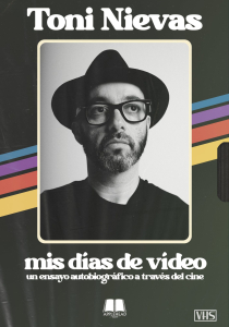 MIS DÍAS DE VÍDEO: UN ENSAYO AUTOBIOGRÁFICO A TRAVÉS DEL CINE