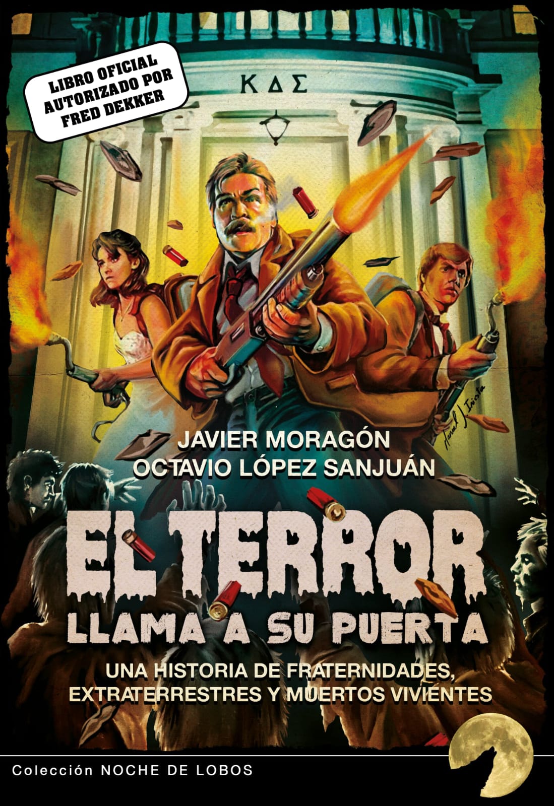 EL TERROR LLAMA A SU PUERTA: UNA HISTORIA DE FRATERNIDADES, EXTRATERRESTRES Y MUERTOS VIVIENTES