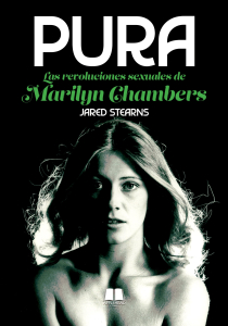 PURA. LAS REVOLUCIONES SEXUALES DE MARILYN CHAMBERS