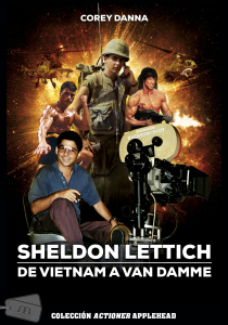 SHELDON LETTICH: DE VIETNAM A VAN DAMME
