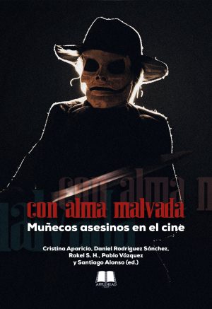 CON ALMA MALVADA: MUÑECOS ASESINOS EN EL CINE