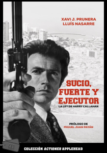 SUCIO, FUERTE Y EJECUTOR. LA LEY DE HARRY CALLAHAN