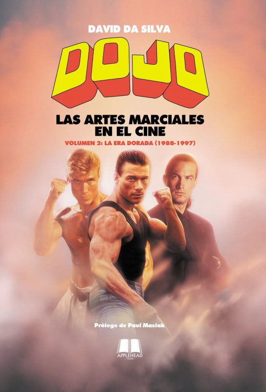 DOJO. LAS ARTES MARCIALES EN EL CINE VOLUMEN 2: LA ERA DORADA (1988-1997)