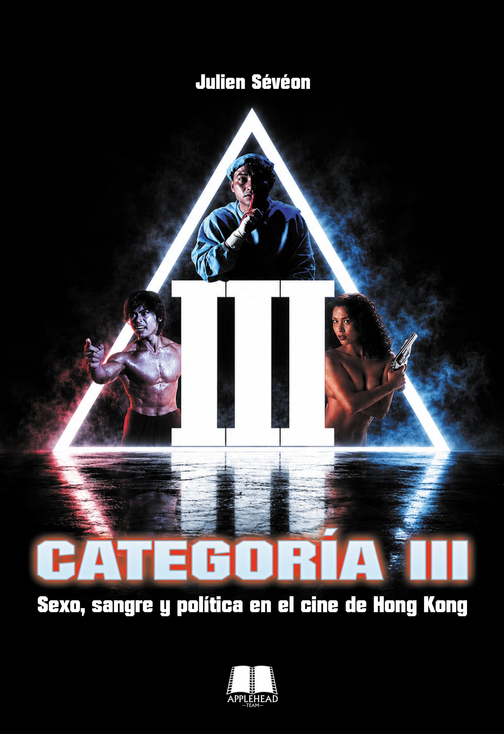 CATEGORÍA III. SEXO SANGRE Y POLÍTICA EN EL CINE DE HONG KONG