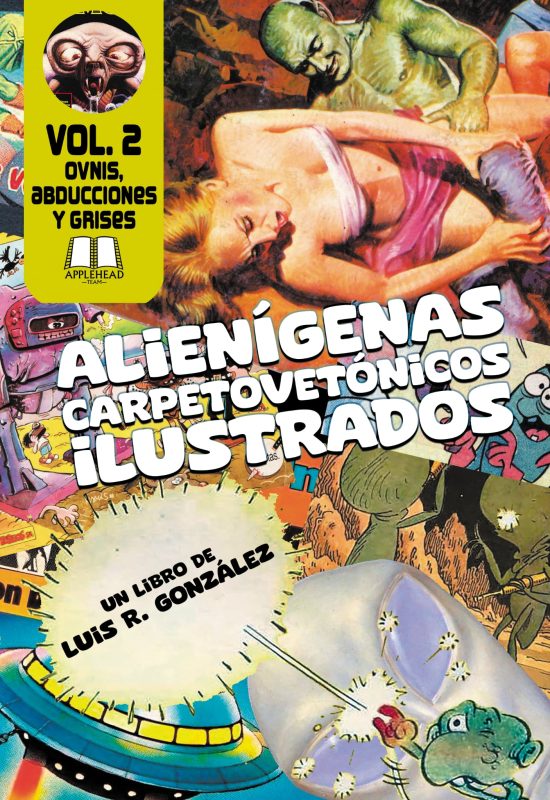 ALIENÍGENAS CARPETOVETÓNICOS ILUSTRADOS VOL. 2. OVNIS, ABDUCCIONES Y GRISES